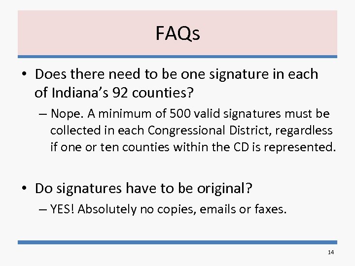FAQs • Does there need to be one signature in each of Indiana’s 92