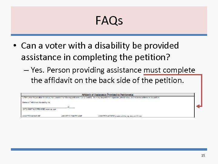 FAQs • Can a voter with a disability be provided assistance in completing the