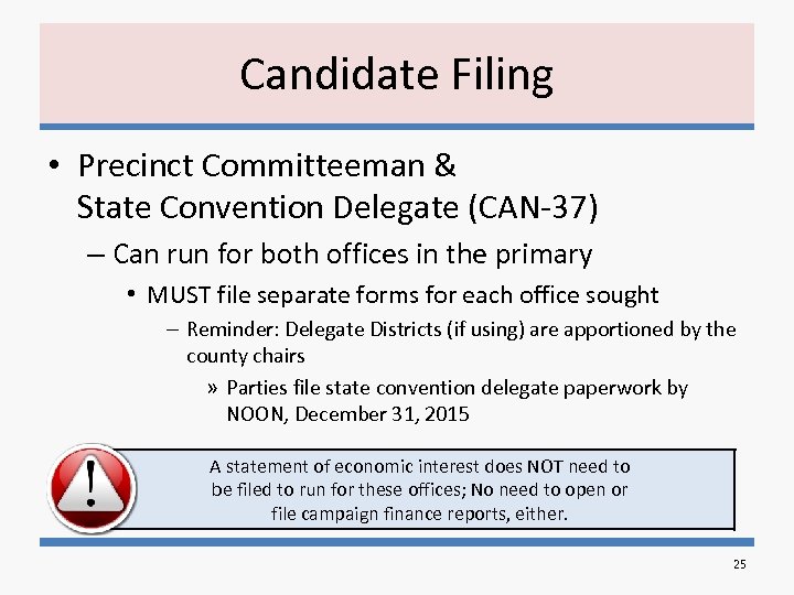 Candidate Filing • Precinct Committeeman & State Convention Delegate (CAN-37) – Can run for