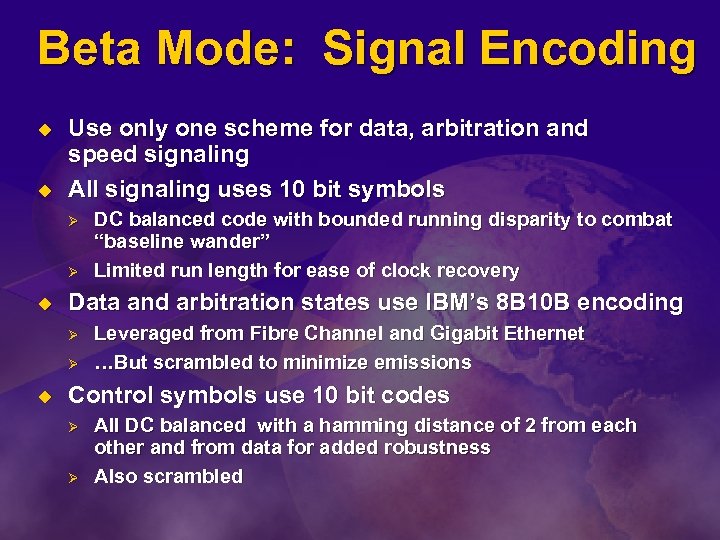Beta Mode: Signal Encoding u u Use only one scheme for data, arbitration and