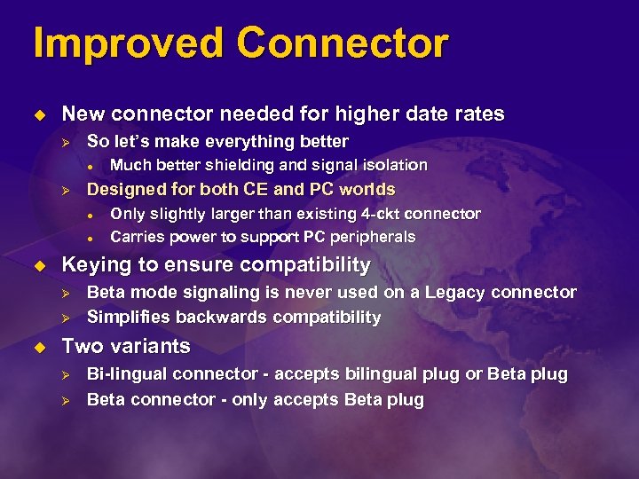 Improved Connector u New connector needed for higher date rates Ø So let’s make