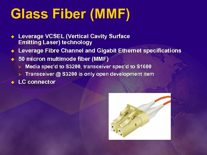 Glass Fiber (MMF) u u u Leverage VCSEL (Vertical Cavity Surface Emitting Laser) technology
