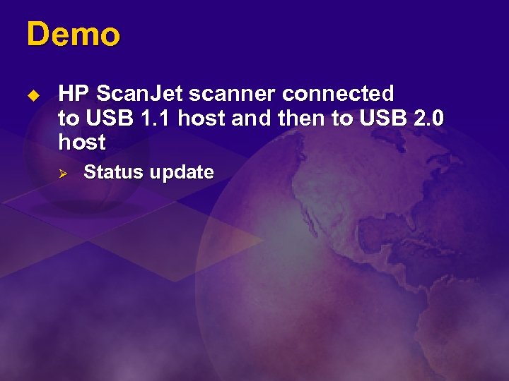 Demo u HP Scan. Jet scanner connected to USB 1. 1 host and then