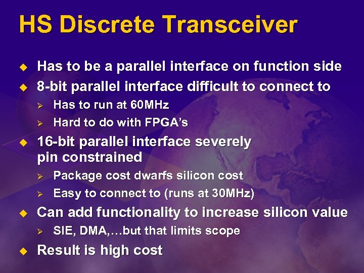 HS Discrete Transceiver u u Has to be a parallel interface on function side