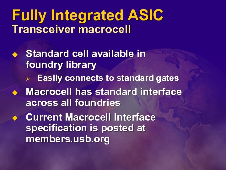 Fully Integrated ASIC Transceiver macrocell u Standard cell available in foundry library Ø u