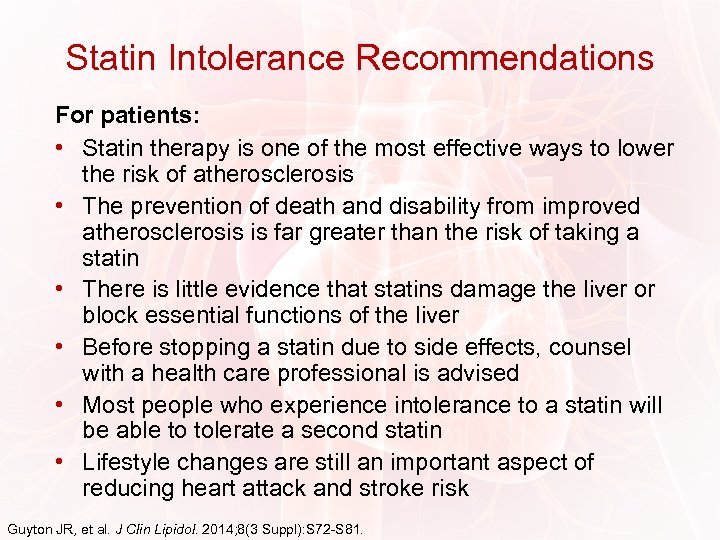 Statin Intolerance Recommendations For patients: • Statin therapy is one of the most effective