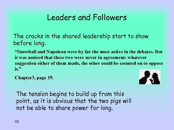 Leaders and Followers The cracks in the shared leadership start to show before long.