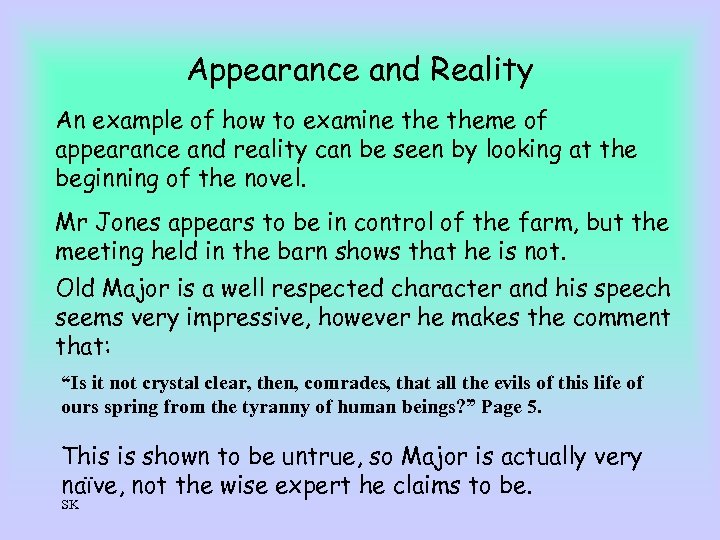 Appearance and Reality An example of how to examine theme of appearance and reality
