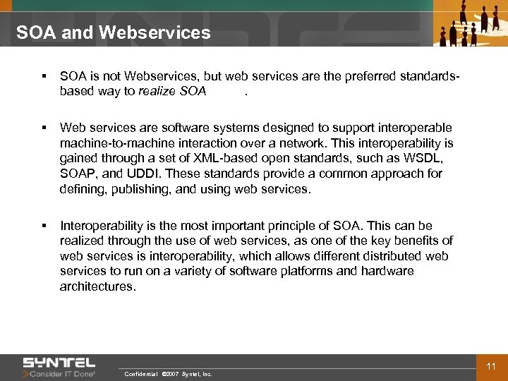 SOA and Webservices § SOA is not Webservices, but web services are the preferred