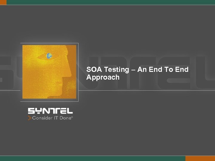 SOA Testing – An End To End Approach 