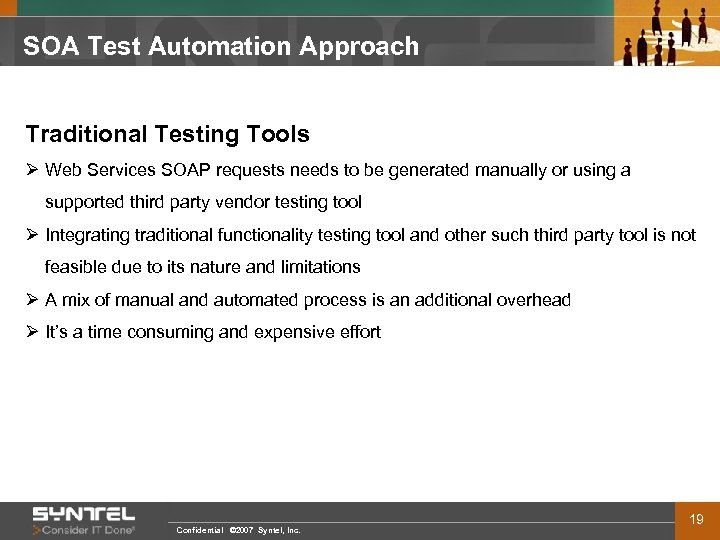 SOA Test Automation Approach Traditional Testing Tools Ø Web Services SOAP requests needs to