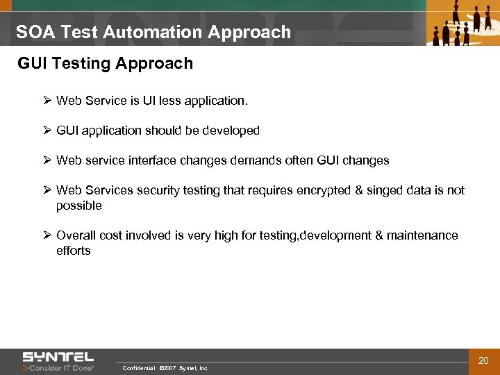 SOA Test Automation Approach GUI Testing Approach Ø Web Service is UI less application.