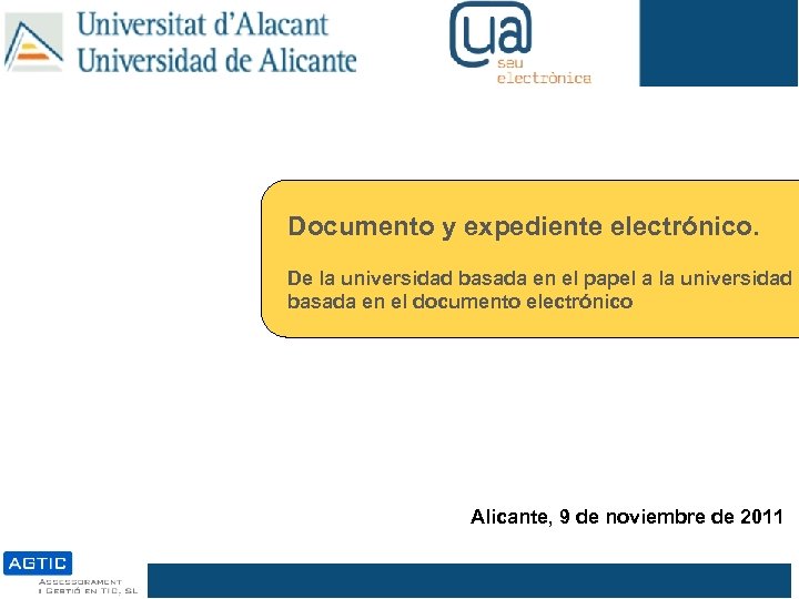 Documento y expediente electrónico. De la universidad basada en el papel a la universidad