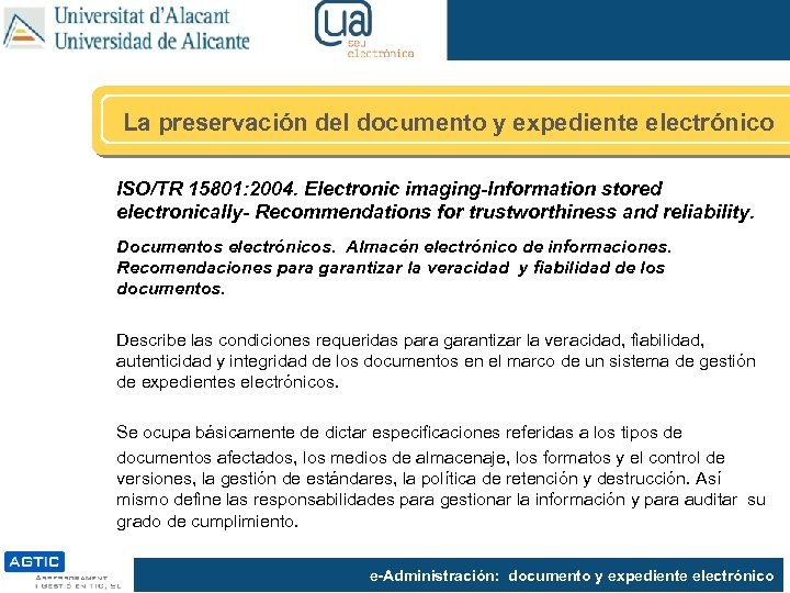 La preservación del documento y expediente electrónico ISO/TR 15801: 2004. Electronic imaging-Information stored electronically-