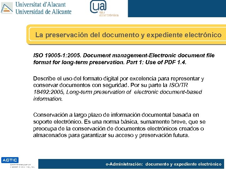 La preservación del documento y expediente electrónico ISO 19005 -1: 2005. Document management-Electronic document