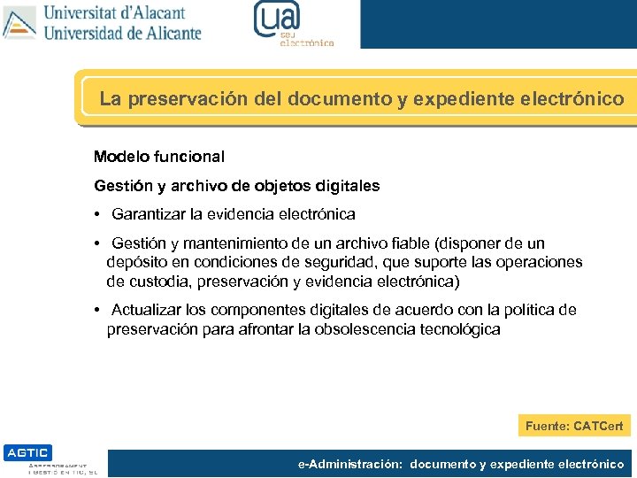 La preservación del documento y expediente electrónico Modelo funcional Gestión y archivo de objetos