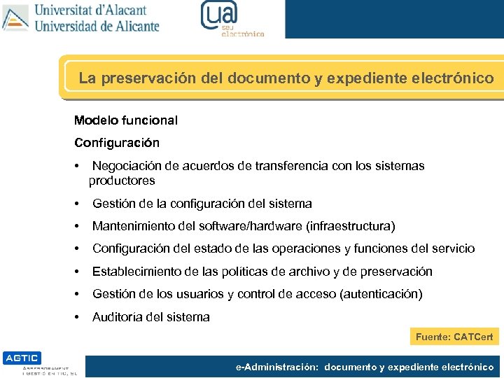 La preservación del documento y expediente electrónico Modelo funcional Configuración • Negociación de acuerdos