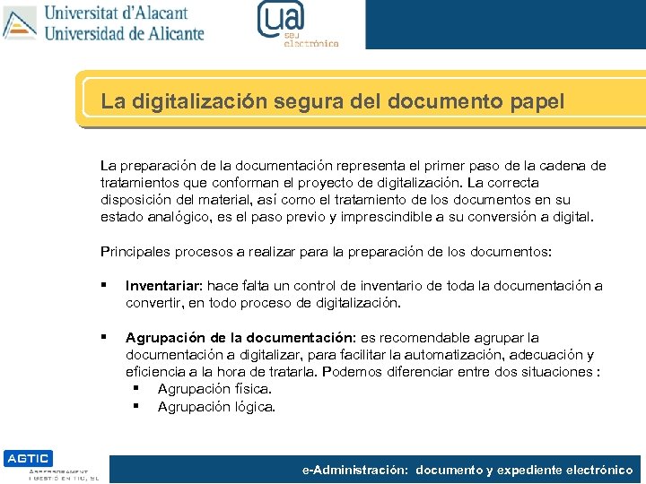 La digitalización segura del documento papel La preparación de la documentación representa el primer