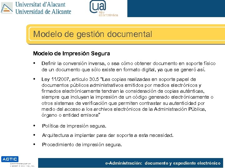 Modelo de gestión documental Modelo de Impresión Segura • Definir la conversión inversa, o