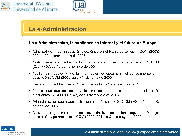 La e-Administración, la confianza en Internet y el futuro de Europa: • “El papel