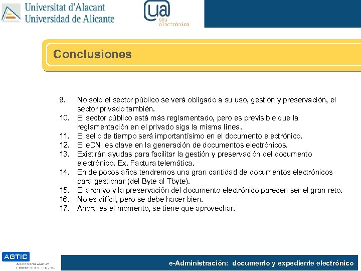 Conclusiones 9. 10. 11. 12. 13. 14. 15. 16. 17. No solo el sector