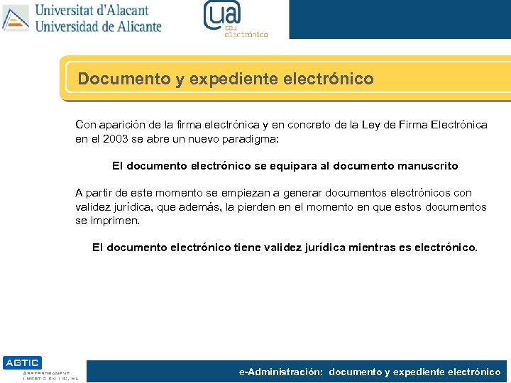 Documento y expediente electrónico Con aparición de la firma electrónica y en concreto de