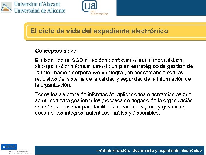 El ciclo de vida del expediente electrónico Conceptos clave: El diseño de un SGD