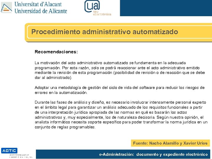 Procedimiento administrativo automatizado Recomendaciones: La motivación del acto administrativo automatizado se fundamenta en la