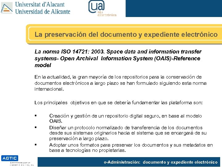 La preservación del documento y expediente electrónico La norma ISO 14721: 2003. Space data