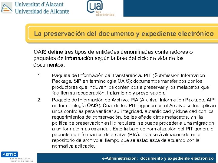 La preservación del documento y expediente electrónico OAIS define tres tipos de entidades denominadas