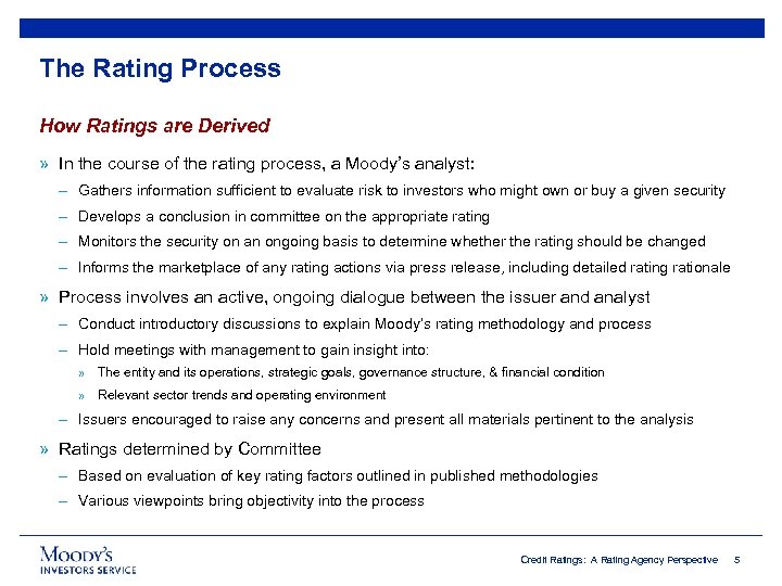 The Rating Process How Ratings are Derived » In the course of the rating