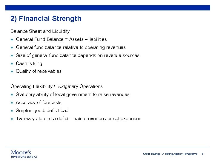 2) Financial Strength Balance Sheet and Liquidity » General Fund Balance = Assets –