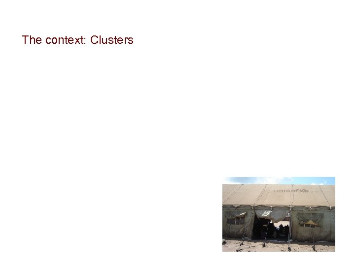 The context: Clusters 