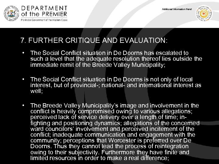 Additional Information Here! 7. FURTHER CRITIQUE AND EVALUATION: • The Social Conflict situation in