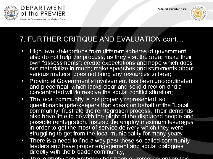 Additional Information Here! 7. FURTHER CRITIQUE AND EVALUATION cont… • High level delegations from