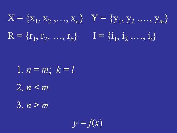 X = {x 1, x 2 , …, xn} Y = {y 1, y