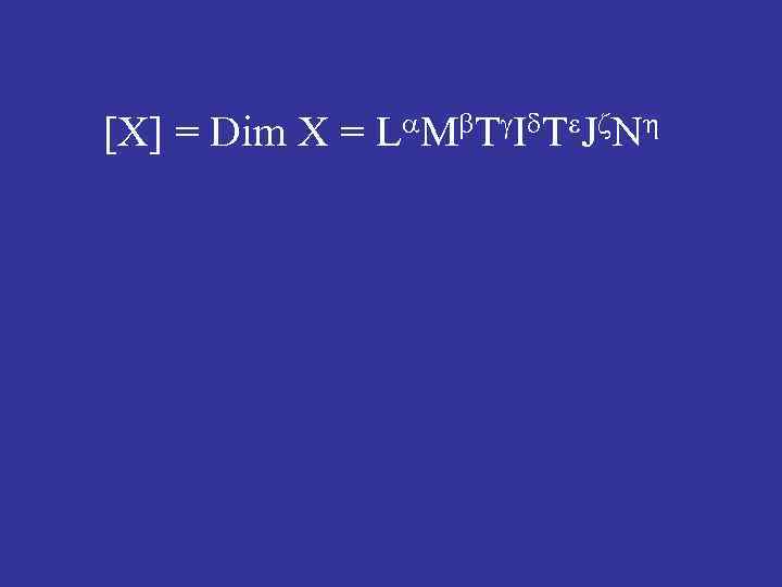 [X] = Dim X = La. Mb. Tg. Id. Te. Jz. Nh 