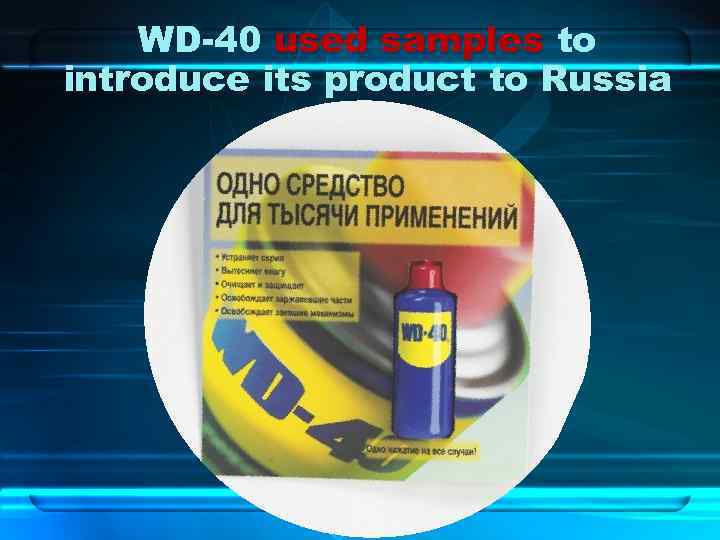 WD-40 used samples to introduce its product to Russia 