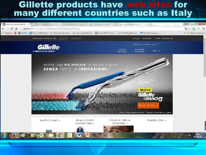 Gillette products have web sites for many different countries such as Italy 