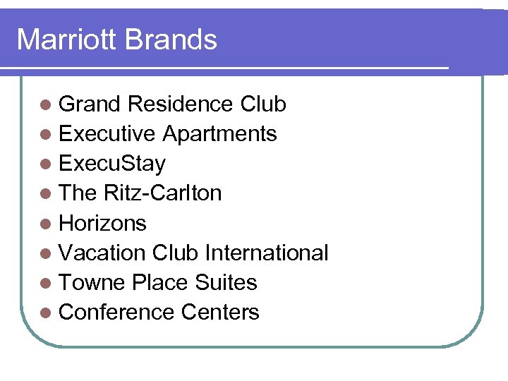 Marriott Brands l Grand Residence Club l Executive Apartments l Execu. Stay l The