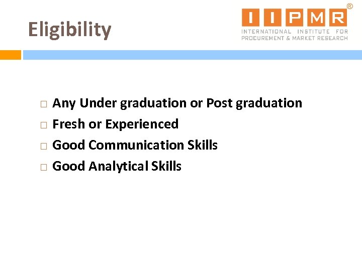 Eligibility Any Under graduation or Post graduation Fresh or Experienced Good Communication Skills Good