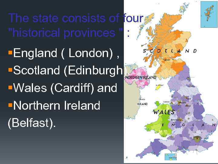 The state consists of four "historical provinces " : §England ( London) , §Scotland