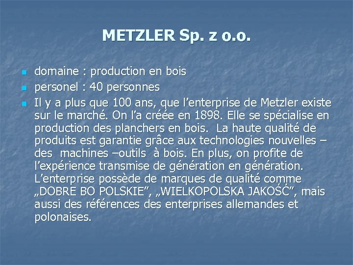 METZLER Sp. z o. o. n n n domaine : production en bois personel