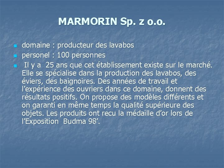 MARMORIN Sp. z o. o. n n n domaine : producteur des lavabos personel