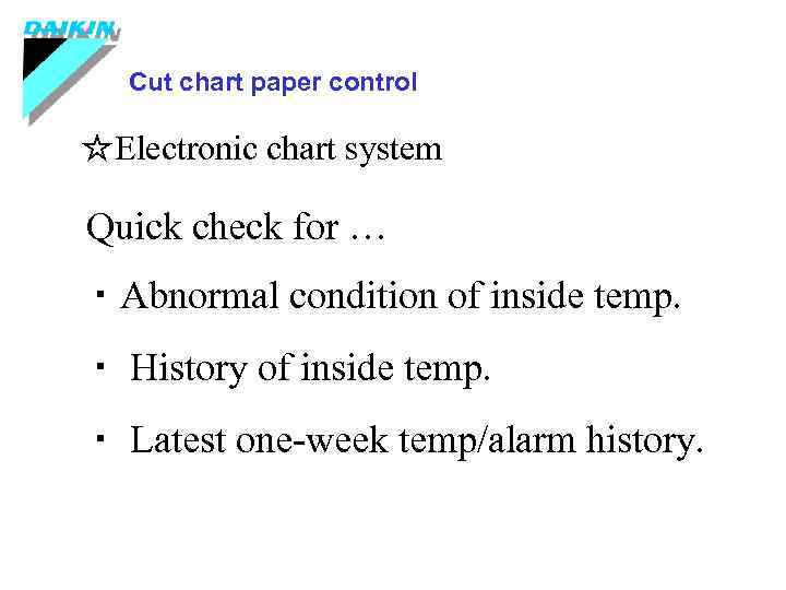 Cut chart paper control ☆Electronic chart system Quick check for … ・Abnormal condition of