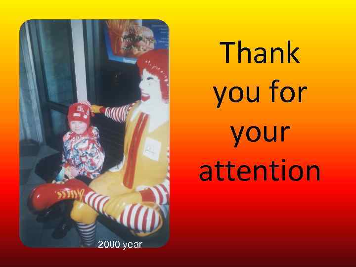 Thank you for your attention 2000 year 