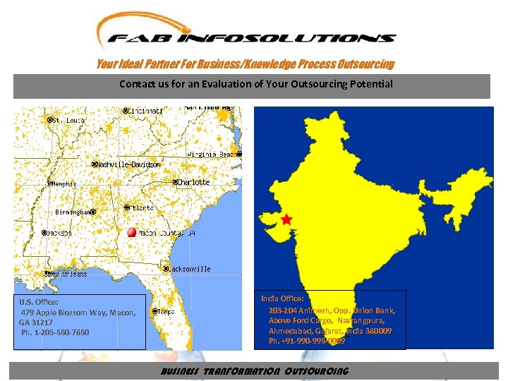 Your Ideal Partner For Business/Knowledge Process Outsourcing Contact us for an Evaluation of Your