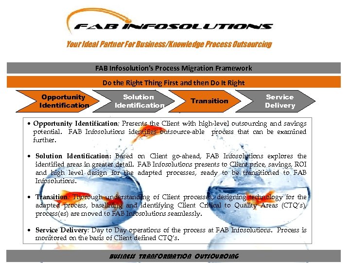 Your Ideal Partner For Business/Knowledge Process Outsourcing FAB Infosolution's Process Migration Framework Do the