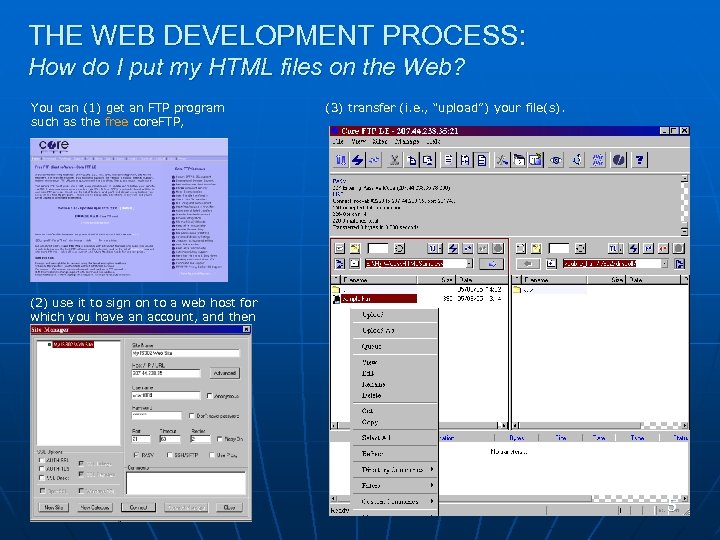 THE WEB DEVELOPMENT PROCESS: How do I put my HTML files on the Web?