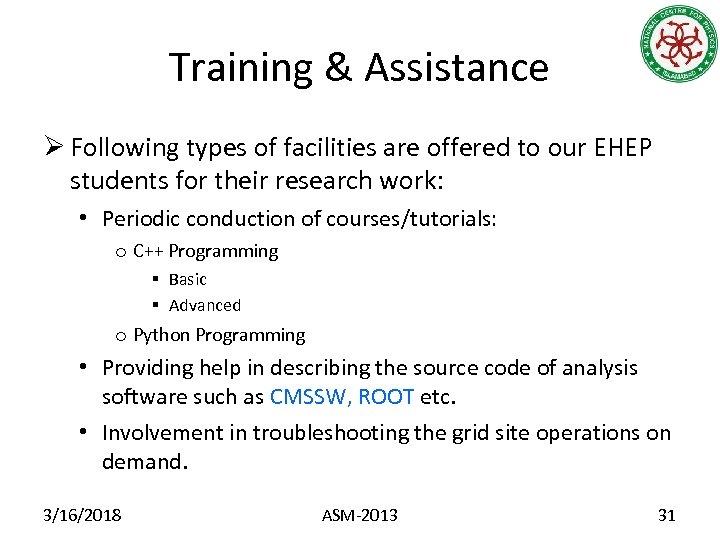 Training & Assistance Ø Following types of facilities are offered to our EHEP students